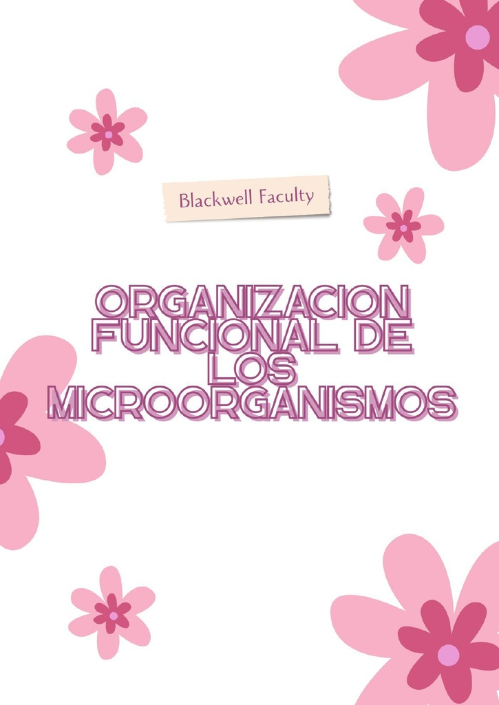 ORGANIZACION FUNCIONAL DE LOS MICROORGANISMOS