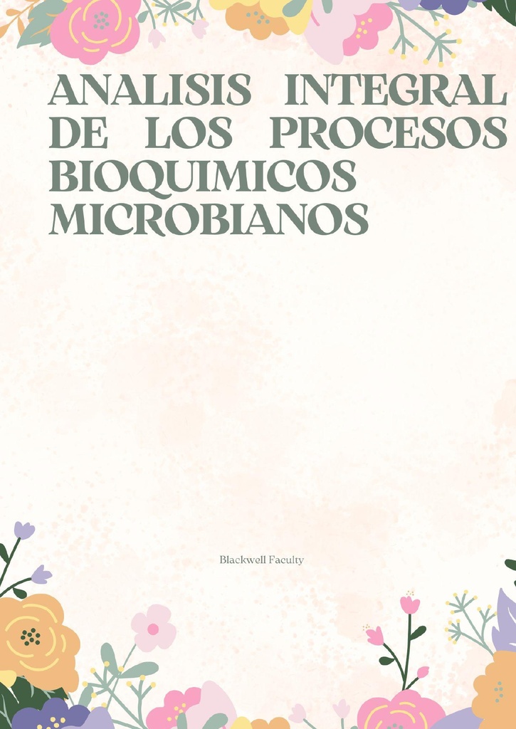 ANALISIS INTEGRAL DE LOS PROCESOS BIOQUIMICOS MICROBIANOS