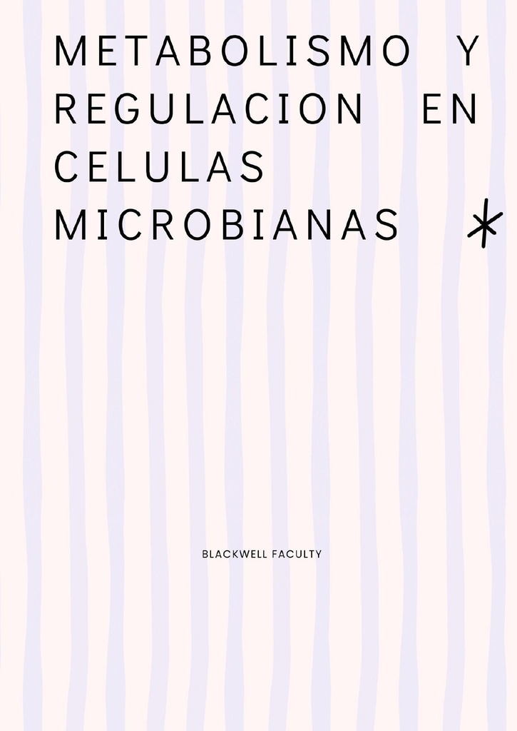 METABOLISMO Y REGULACION EN CELULAS MICROBIANAS
