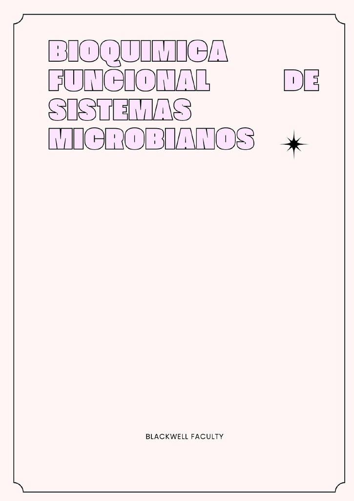 BIOQUIMICA FUNCIONAL DE SISTEMAS MICROBIANOS