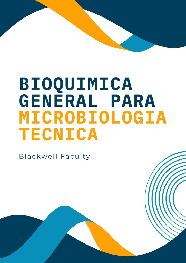 BIOQUIMICA GENERAL PARA MICROBIOLOGIA TECNICA