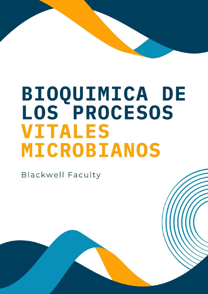 BIOQUIMICA DE LOS PROCESOS VITALES MICROBIANOS