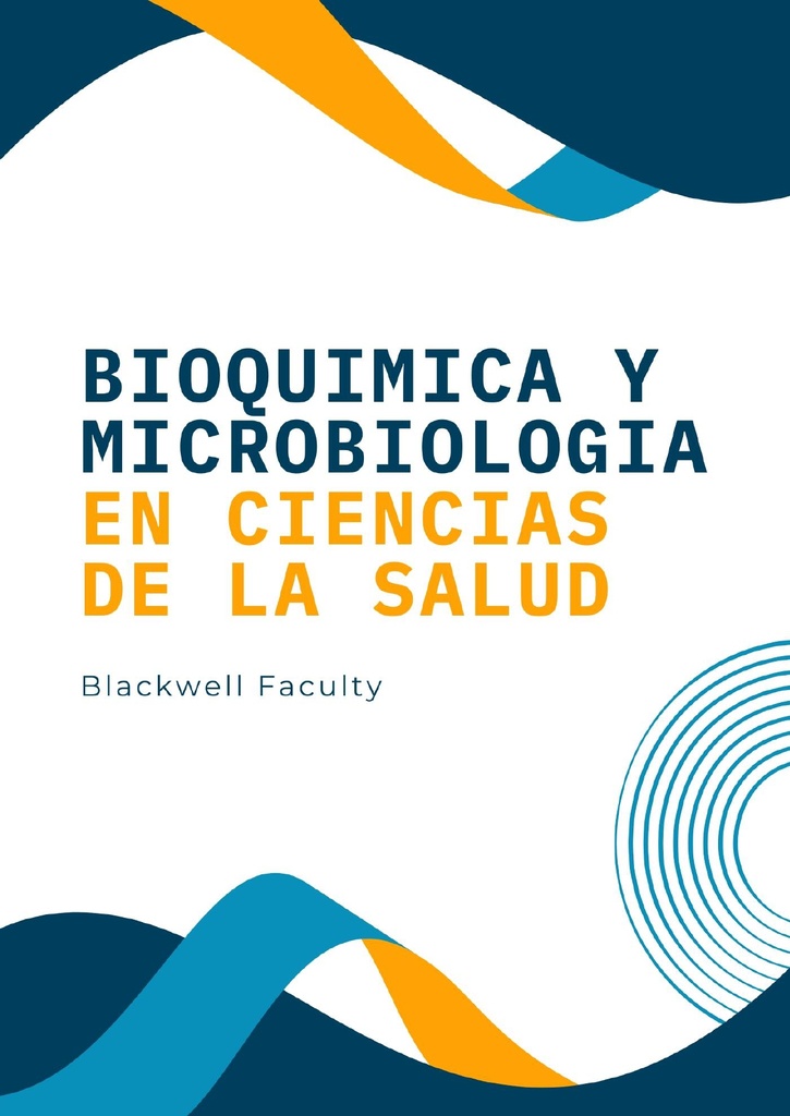 BIOQUIMICA Y MICROBIOLOGIA EN CIENCIAS DE LA SALUD
