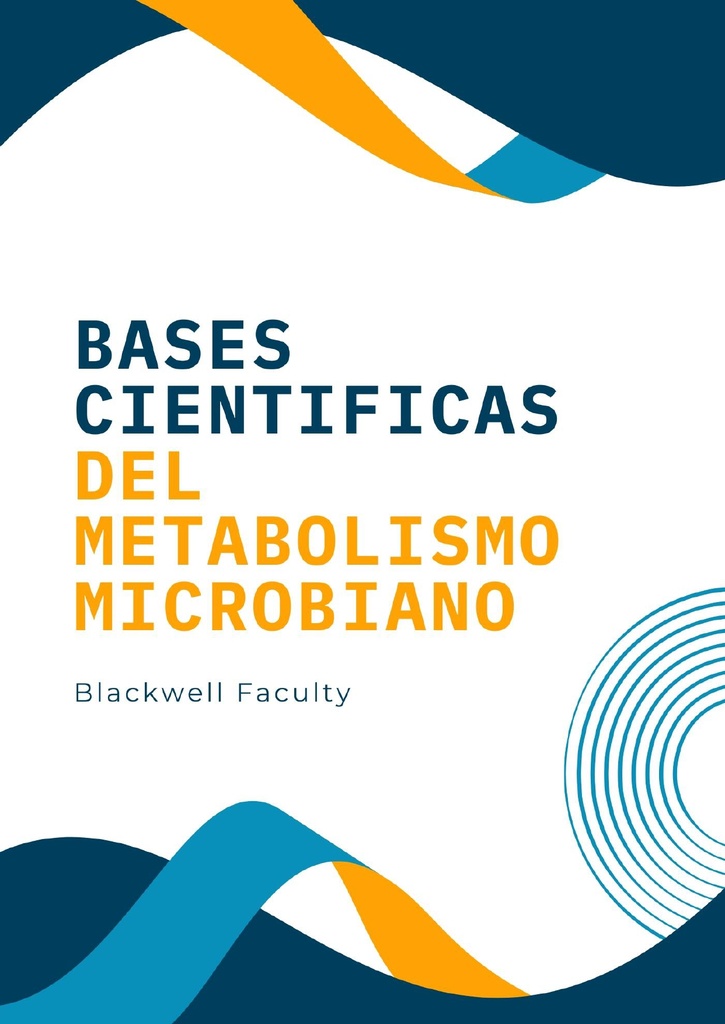 BASES CIENTIFICAS DEL METABOLISMO MICROBIANO