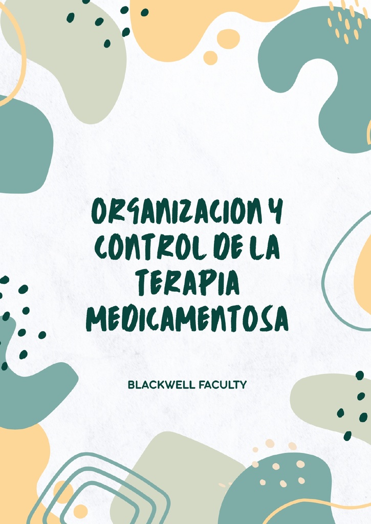 ORGANIZACION Y CONTROL DE LA TERAPIA MEDICAMENTOSA