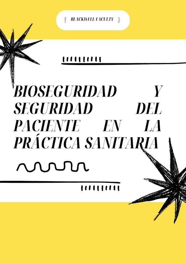 BIOSEGURIDAD Y SEGURIDAD DEL PACIENTE EN LA PRÁCTICA SANITARIA