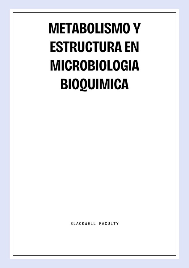 METABOLISMO Y ESTRUCTURA EN MICROBIOLOGIA BIOQUIMICA