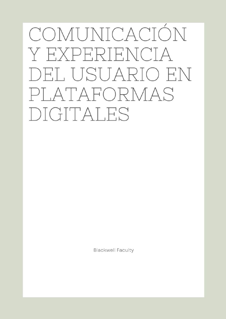 COMUNICACIÓN Y EXPERIENCIA DEL USUARIO EN PLATAFORMAS DIGITALES
