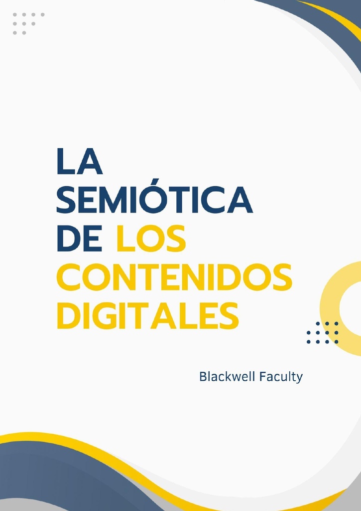 LA SEMIÓTICA DE LOS CONTENIDOS DIGITALES