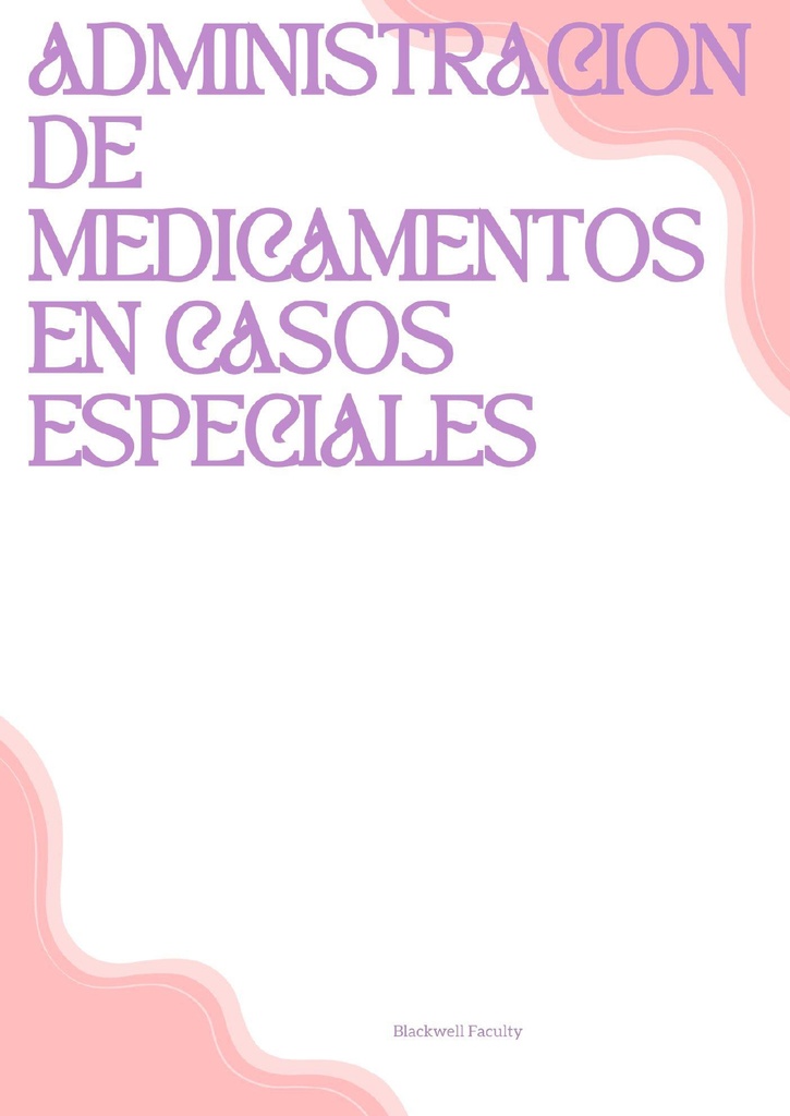 ADMINISTRACION DE MEDICAMENTOS EN CASOS ESPECIALES