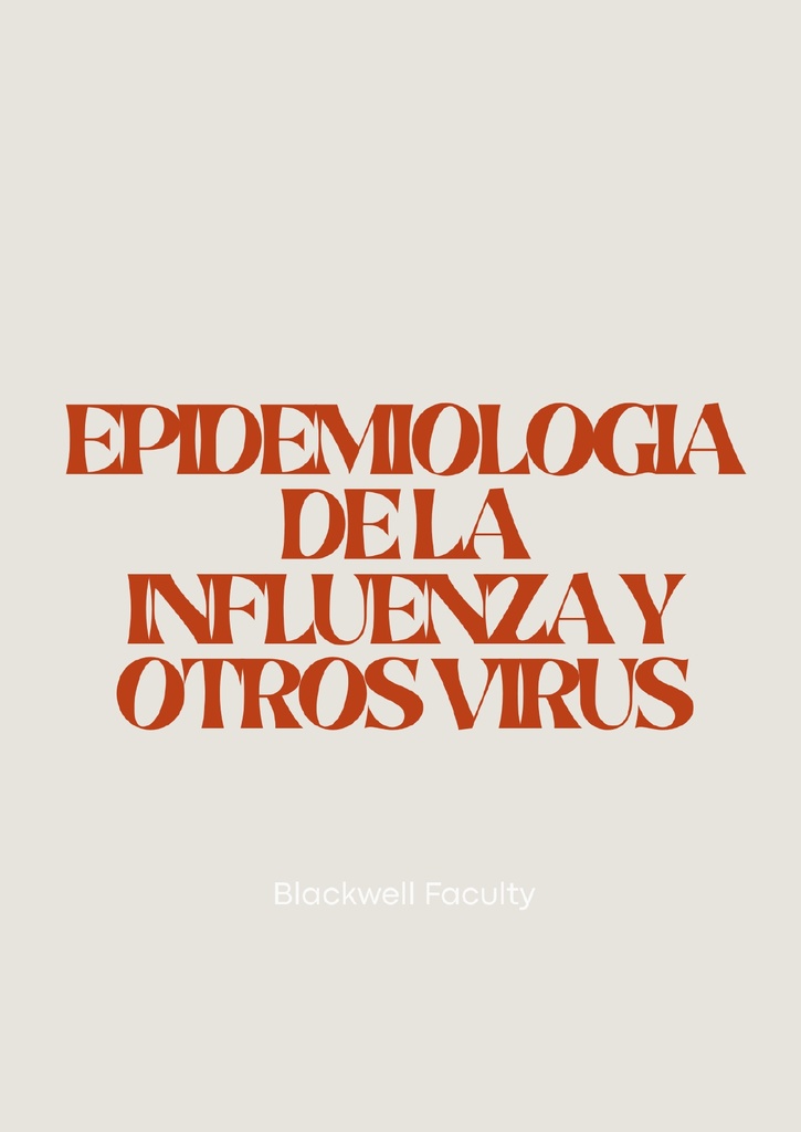 EPIDEMIOLOGIA DE LA INFLUENZA Y OTROS VIRUS
