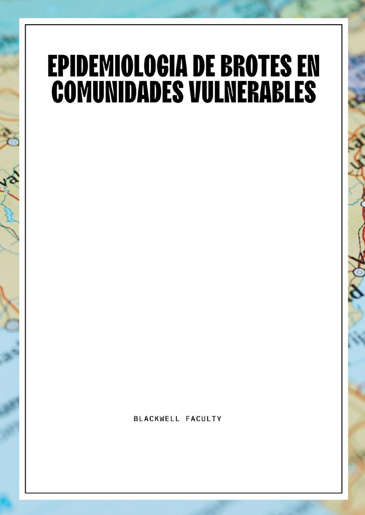 EPIDEMIOLOGIA DE BROTES EN COMUNIDADES VULNERABLES