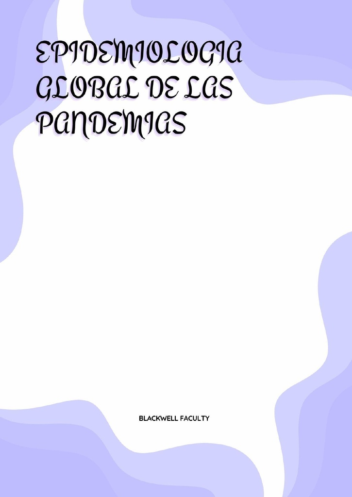 EPIDEMIOLOGIA GLOBAL DE LAS PANDEMIAS