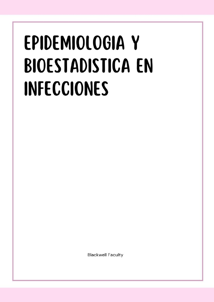 EPIDEMIOLOGIA Y BIOESTADISTICA EN INFECCIONES