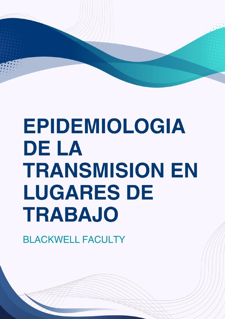EPIDEMIOLOGIA DE LA TRANSMISION EN LUGARES DE TRABAJO