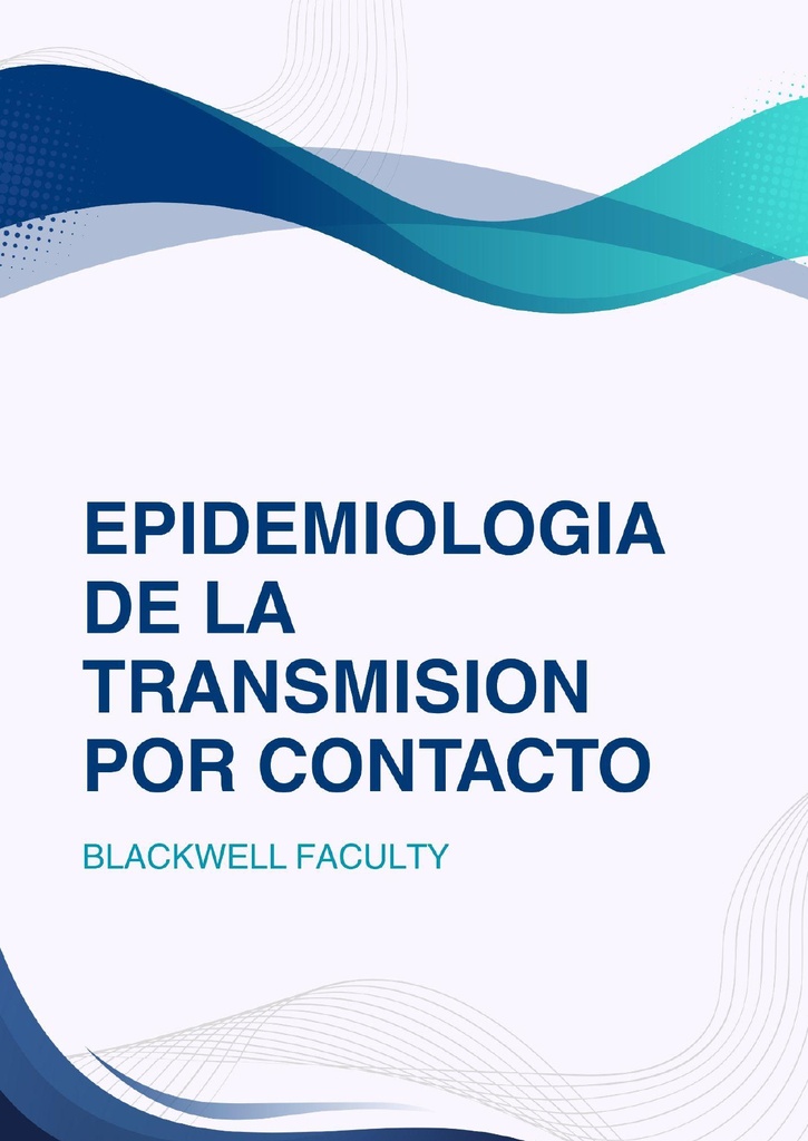 EPIDEMIOLOGIA DE LA TRANSMISION POR CONTACTO