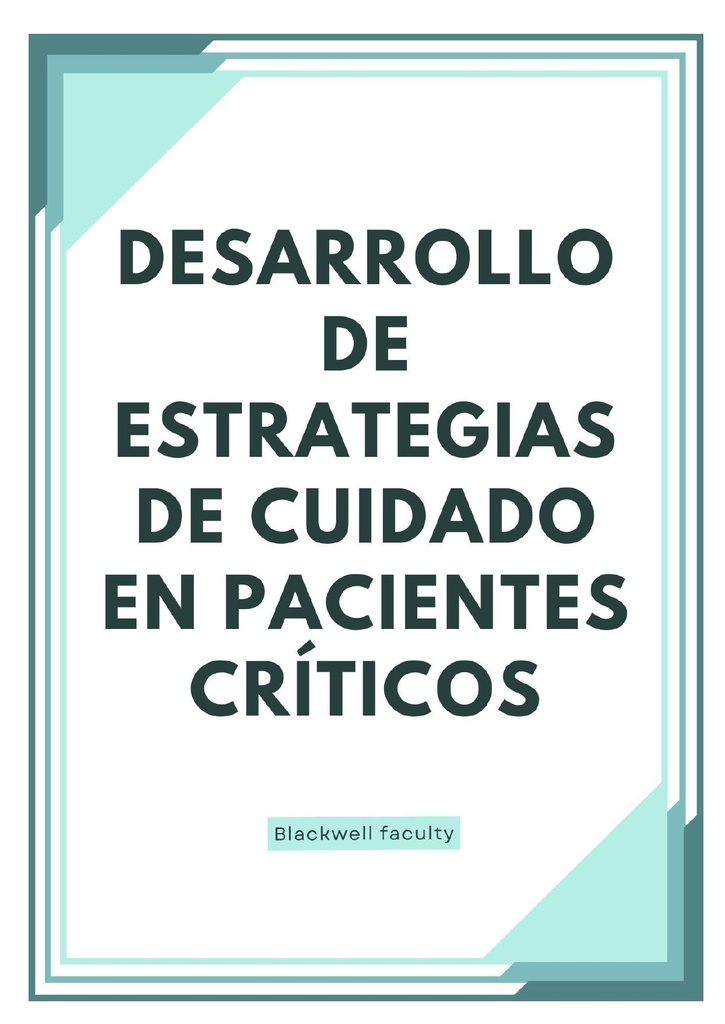 DESARROLLO DE ESTRATEGIAS DE CUIDADO EN PACIENTES CRÍTICOS