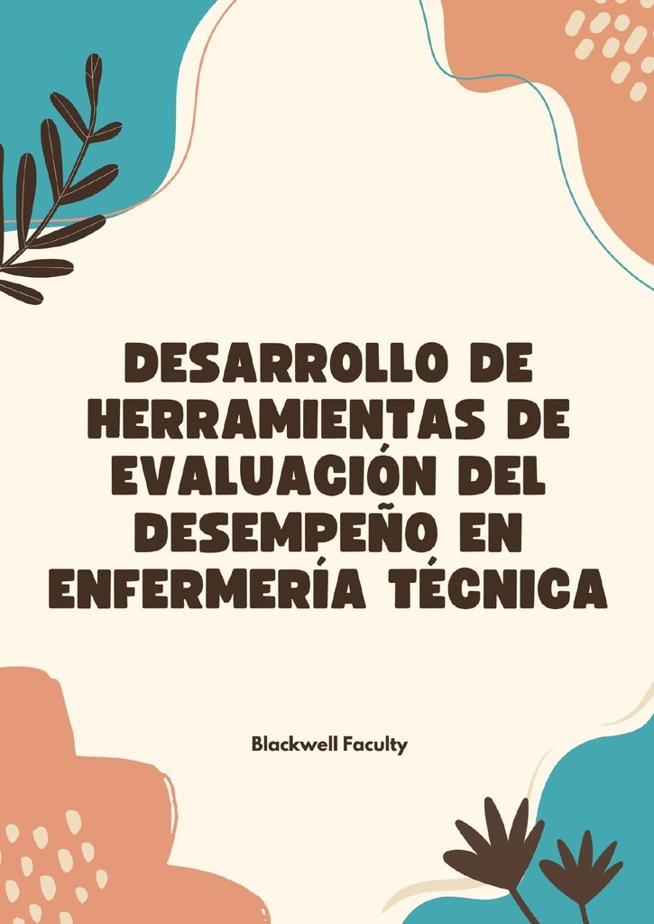 DESARROLLO DE HERRAMIENTAS DE EVALUACIÓN DEL DESEMPEÑO EN ENFERMERÍA TÉCNICA
