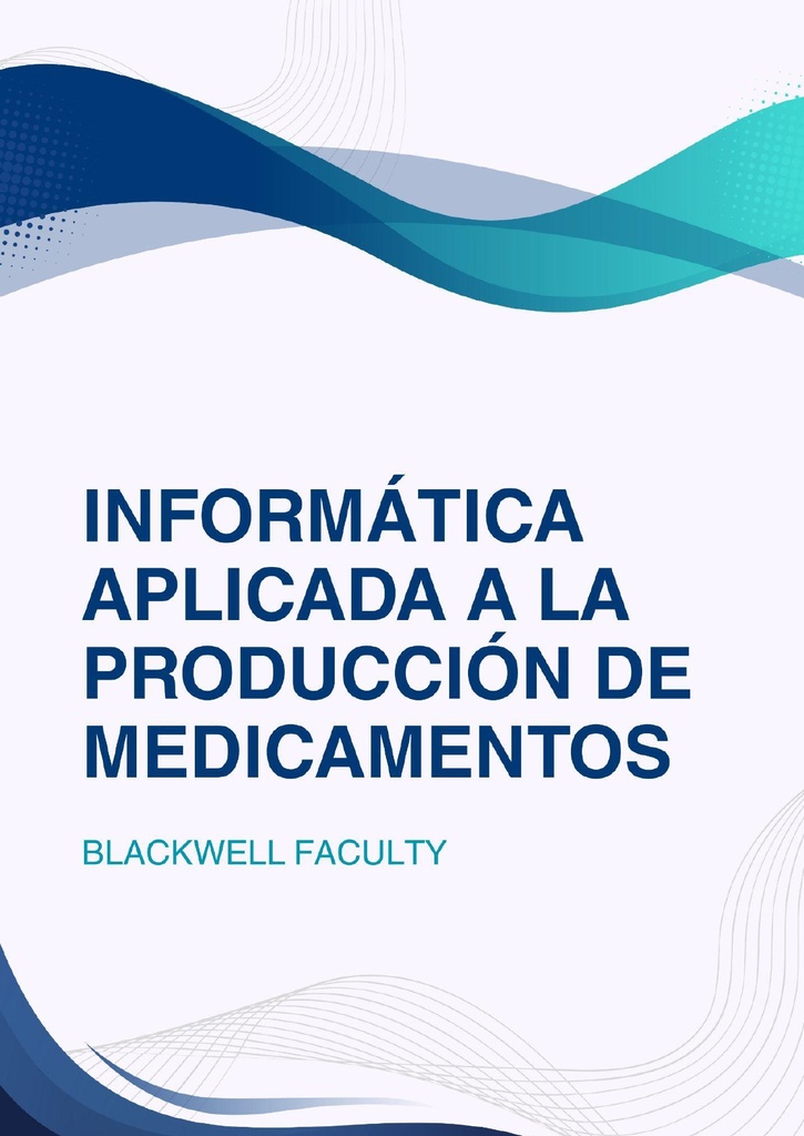 INFORMÁTICA APLICADA A LA PRODUCCIÓN DE MEDICAMENTOS