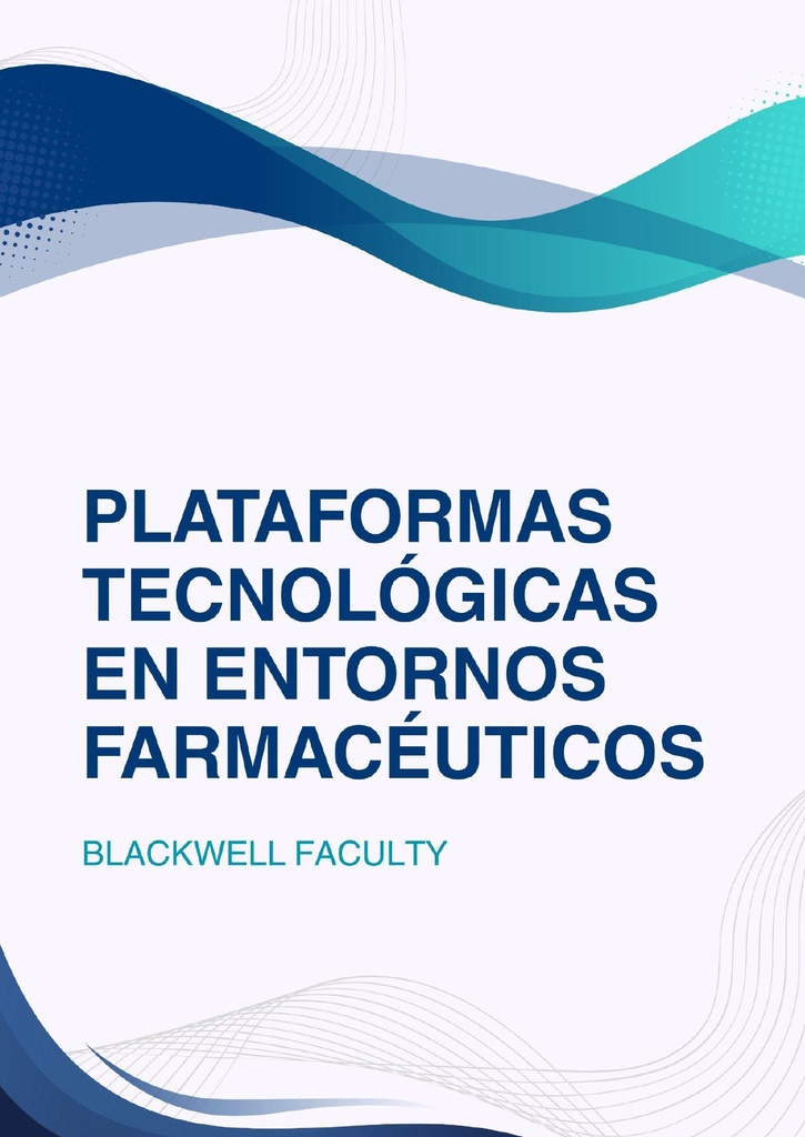 PLATAFORMAS TECNOLÓGICAS EN ENTORNOS FARMACÉUTICOS