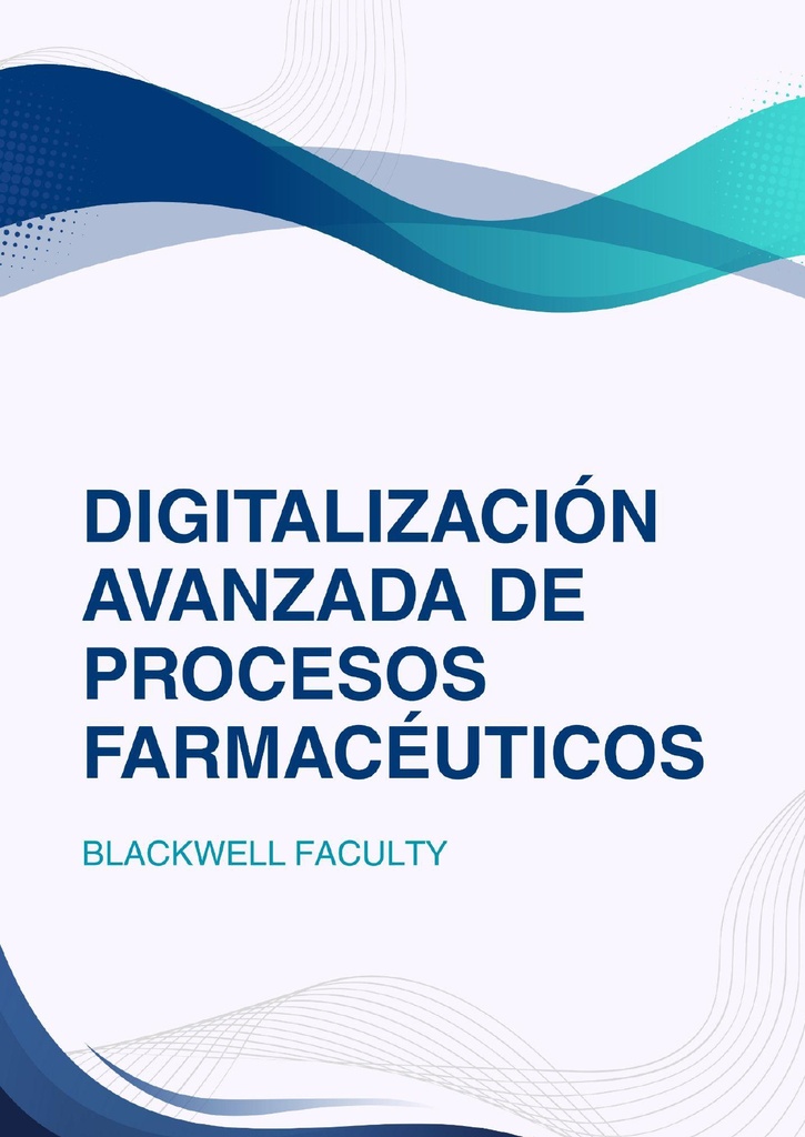 DIGITALIZACIÓN AVANZADA DE PROCESOS FARMACÉUTICOS