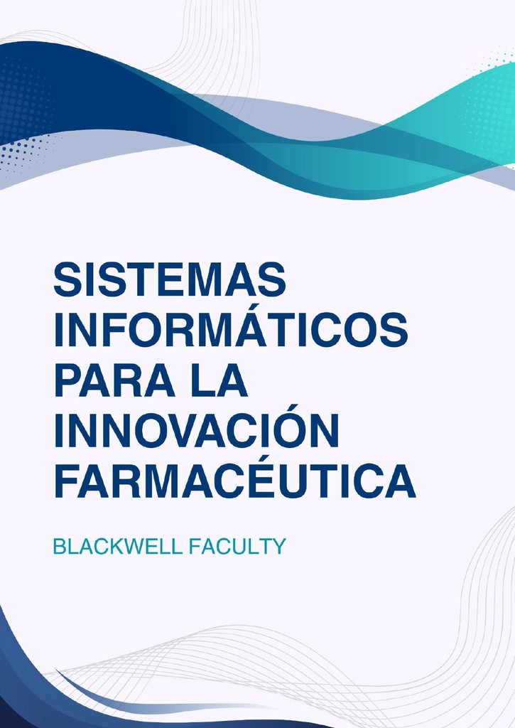 SISTEMAS INFORMÁTICOS PARA LA INNOVACIÓN FARMACÉUTICA