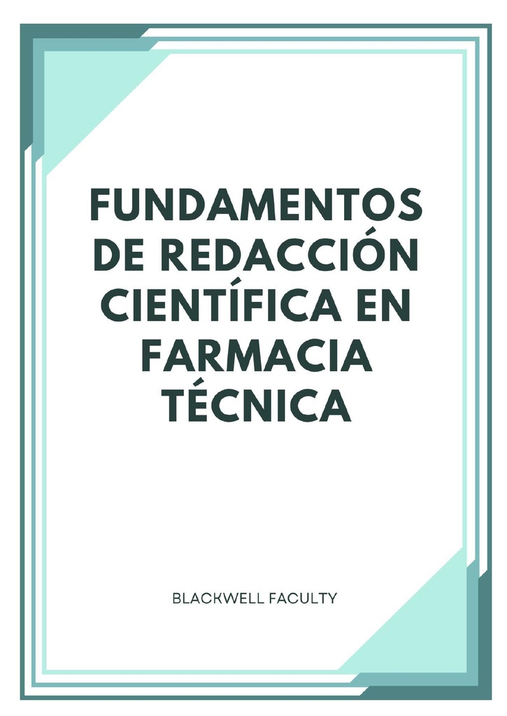 FUNDAMENTOS DE REDACCIÓN CIENTÍFICA EN FARMACIA TÉCNICA