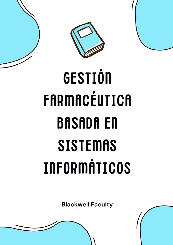 GESTIÓN FARMACÉUTICA BASADA EN SISTEMAS INFORMÁTICOS