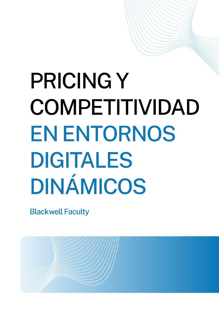 PRICING Y COMPETITIVIDAD EN ENTORNOS DIGITALES DINÁMICOS