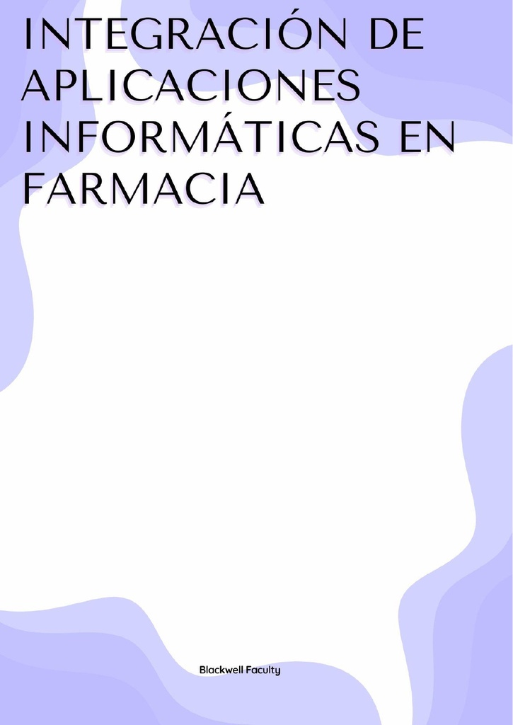 INTEGRACIÓN DE APLICACIONES INFORMÁTICAS EN FARMACIA