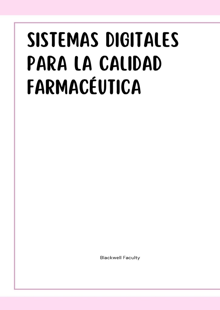 SISTEMAS DIGITALES PARA LA CALIDAD FARMACÉUTICA