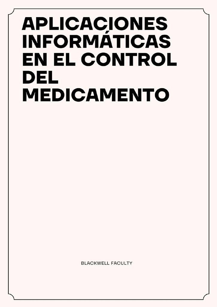 APLICACIONES INFORMÁTICAS EN EL CONTROL DEL MEDICAMENTO