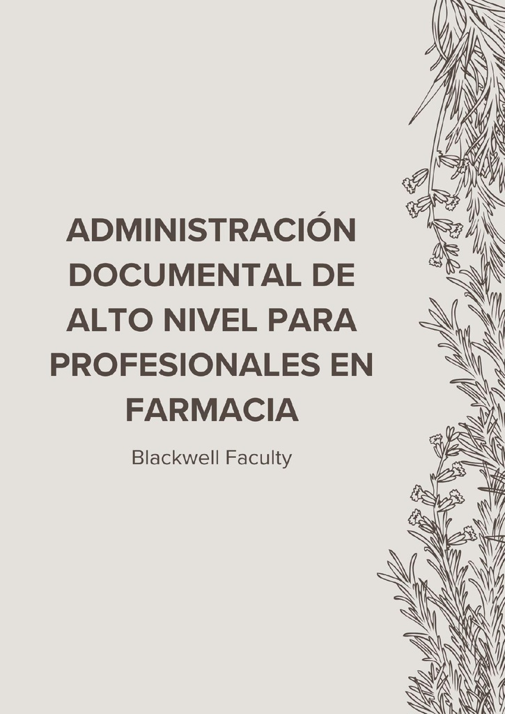 ADMINISTRACIÓN DOCUMENTAL DE ALTO NIVEL PARA PROFESIONALES EN FARMACIA