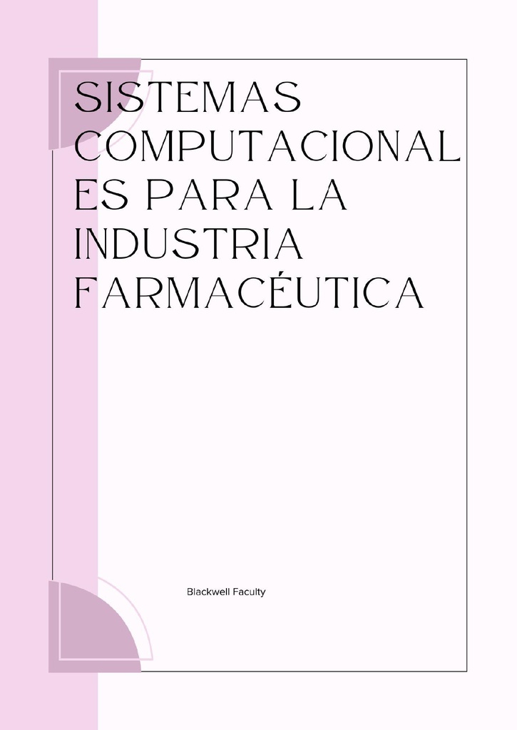 SISTEMAS COMPUTACIONALES PARA LA INDUSTRIA FARMACÉUTICA