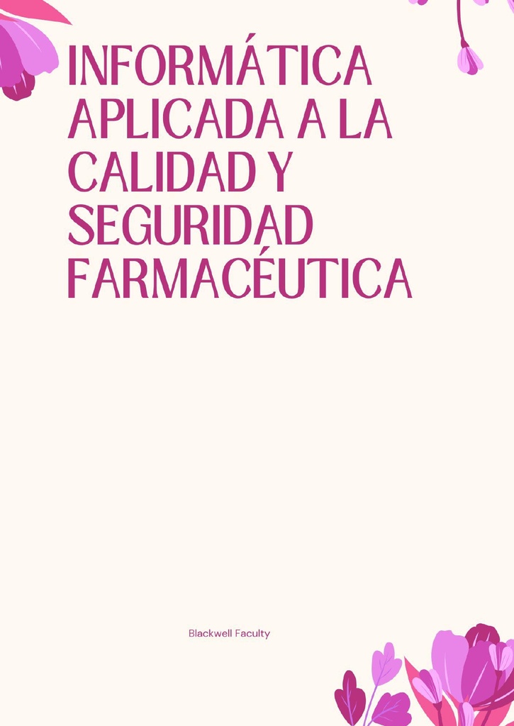INFORMÁTICA APLICADA A LA CALIDAD Y SEGURIDAD FARMACÉUTICA