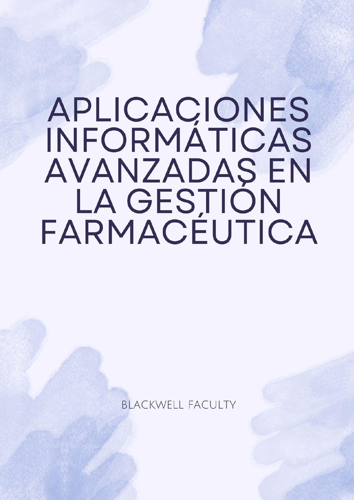 APLICACIONES INFORMÁTICAS AVANZADAS EN LA GESTIÓN FARMACÉUTICA