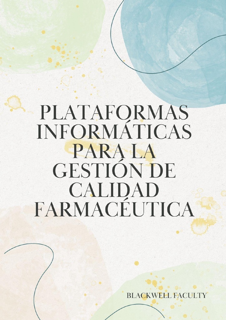 PLATAFORMAS INFORMÁTICAS PARA LA GESTIÓN DE CALIDAD FARMACÉUTICA