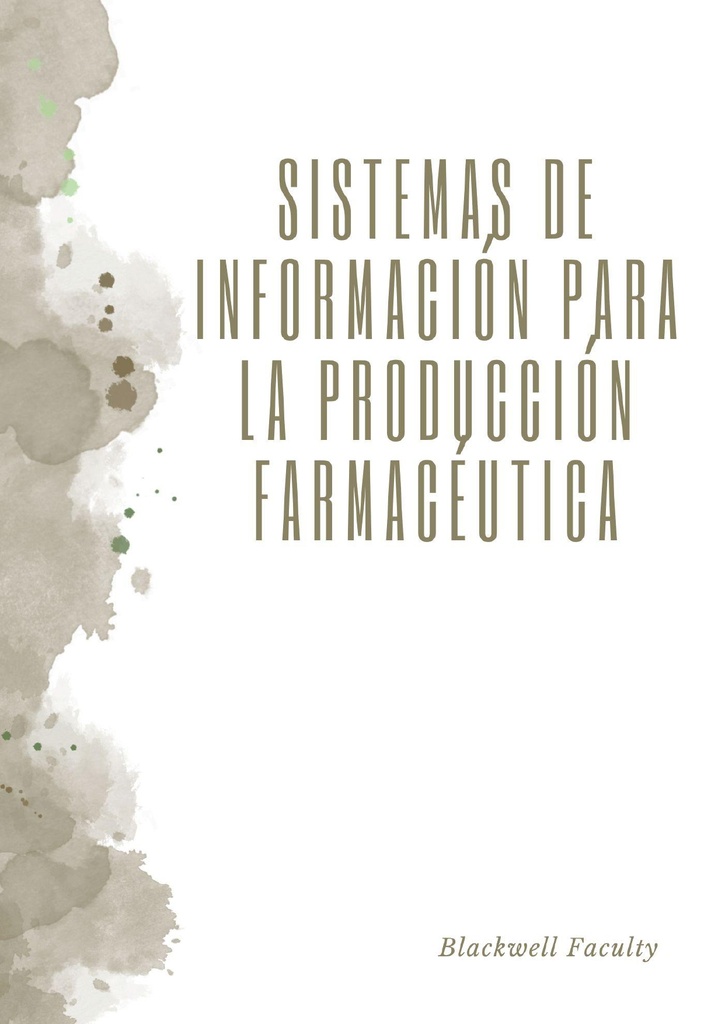 SISTEMAS DE INFORMACIÓN PARA LA PRODUCCIÓN FARMACÉUTICA