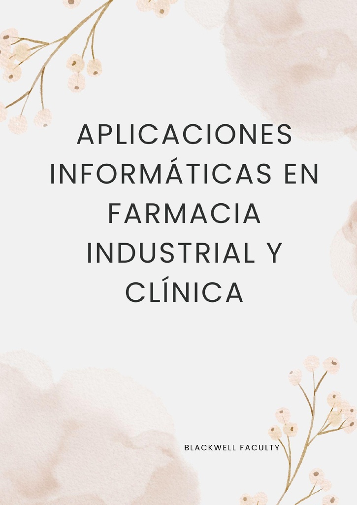 APLICACIONES INFORMÁTICAS EN FARMACIA INDUSTRIAL Y CLÍNICA