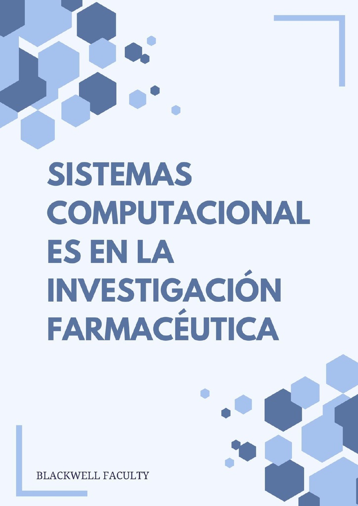 SISTEMAS COMPUTACIONALES EN LA INVESTIGACIÓN FARMACÉUTICA