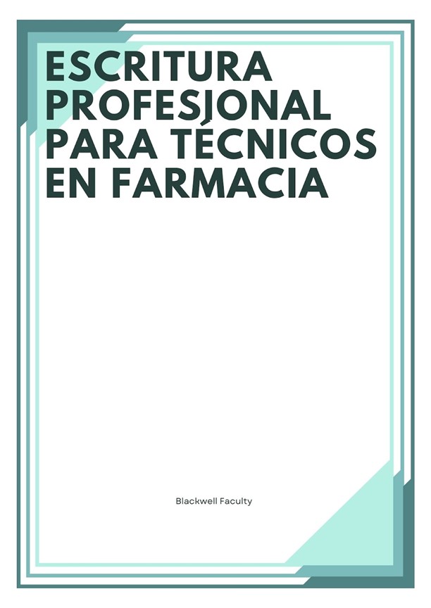 ESCRITURA PROFESIONAL PARA TÉCNICOS EN FARMACIA