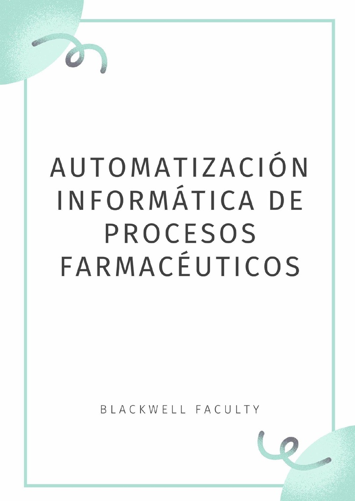 AUTOMATIZACIÓN INFORMÁTICA DE PROCESOS FARMACÉUTICOS