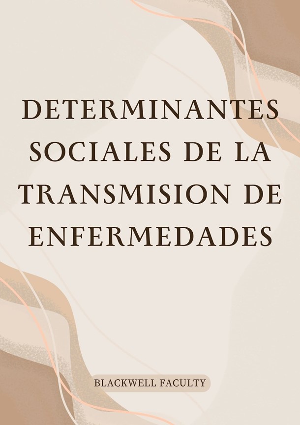 DETERMINANTES SOCIALES DE LA TRANSMISION DE ENFERMEDADES