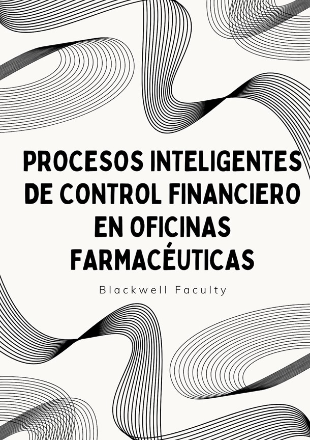 PROCESOS INTELIGENTES DE CONTROL FINANCIERO EN OFICINAS FARMACÉUTICAS