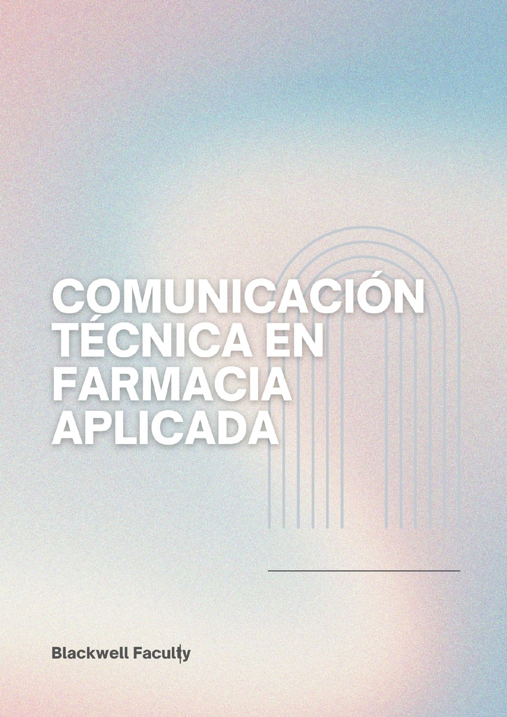 COMUNICACIÓN TÉCNICA EN FARMACIA APLICADA
