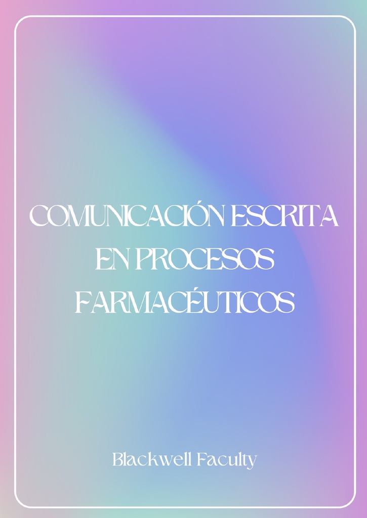 COMUNICACIÓN ESCRITA EN PROCESOS FARMACÉUTICOS