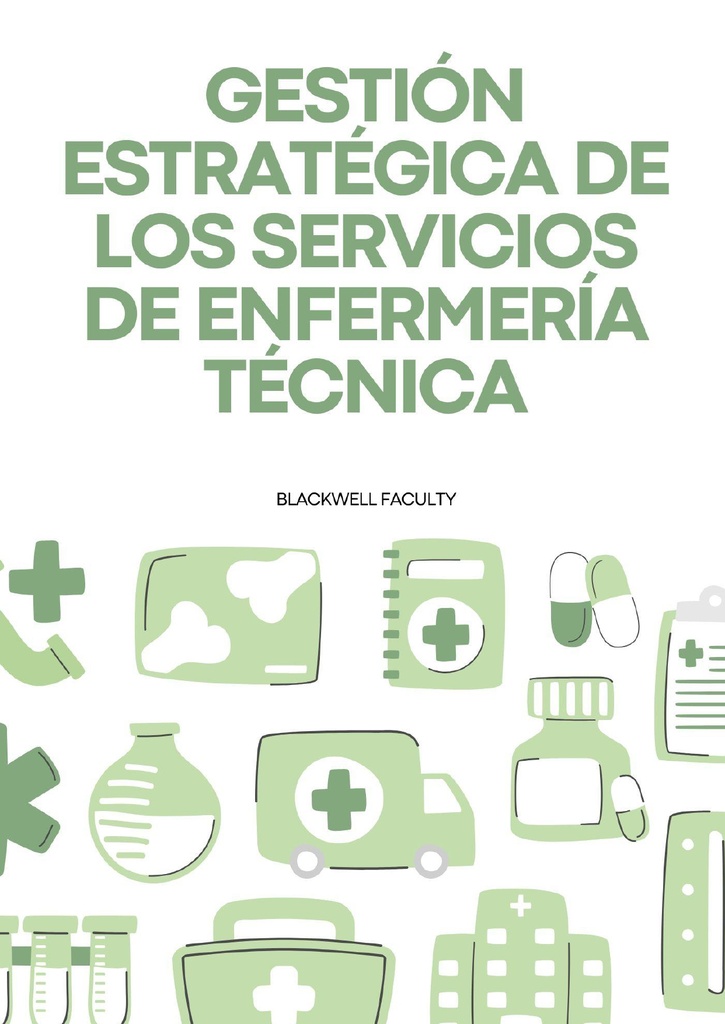 GESTIÓN ESTRATÉGICA DE LOS SERVICIOS DE ENFERMERÍA TÉCNICA