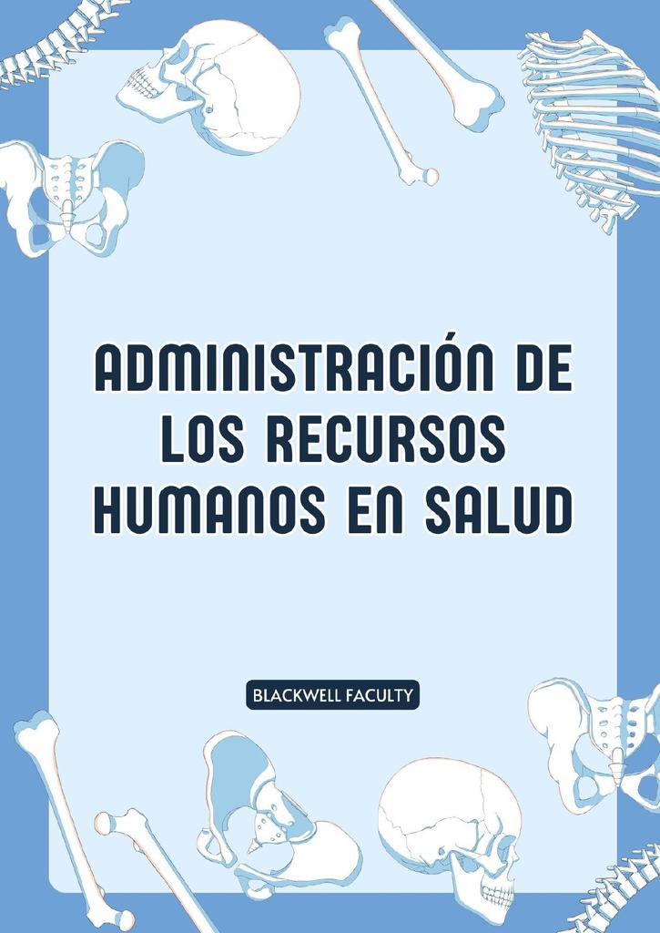 ADMINISTRACIÓN DE LOS RECURSOS HUMANOS EN SALUD