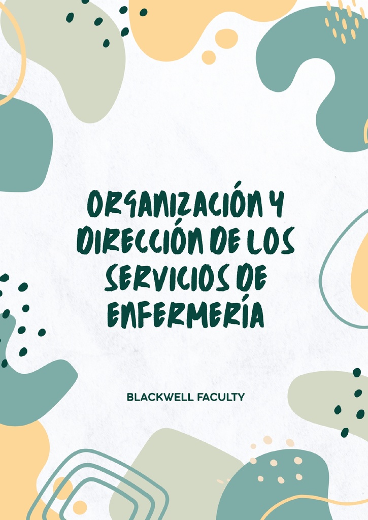 ORGANIZACIÓN Y DIRECCIÓN DE LOS SERVICIOS DE ENFERMERÍA