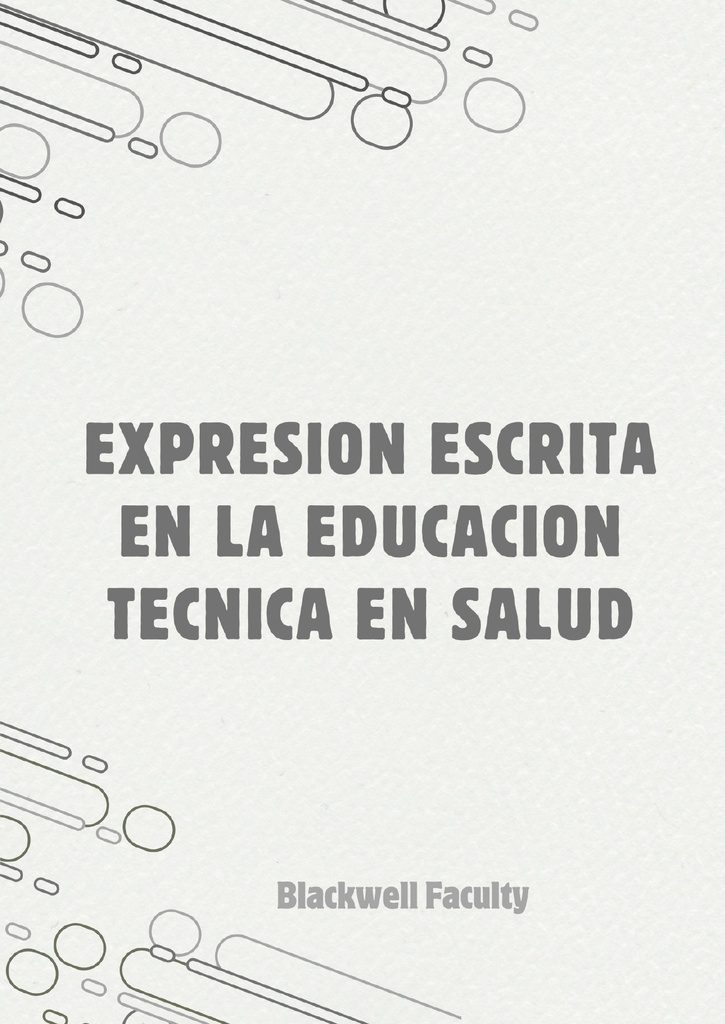 EXPRESION ESCRITA EN LA EDUCACION TECNICA EN SALUD